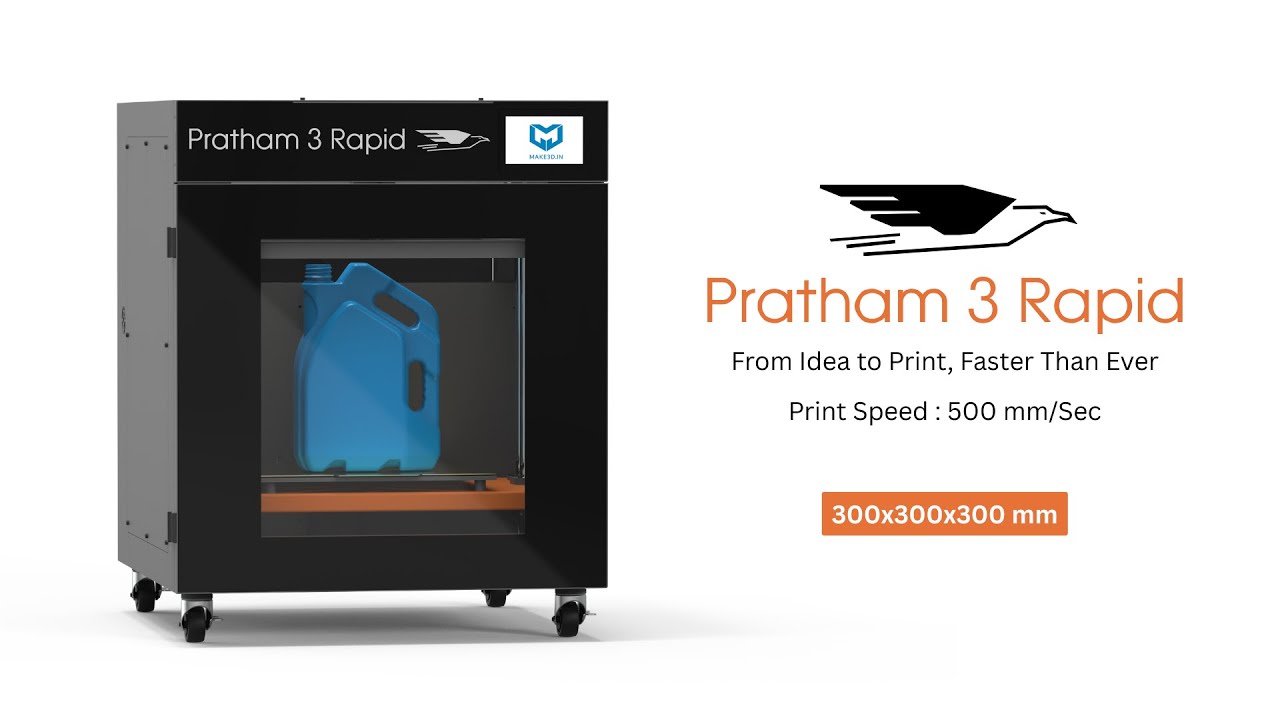 Introducing Pratham 3 Rapid &ndash; Rule the Sky of High-Speed 3D Printing