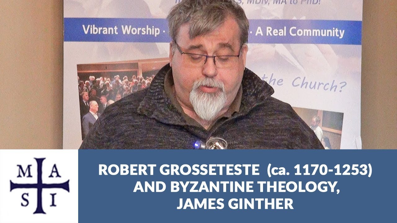 Robert Grosseteste (ca. 1170-1253) and Byzantine Theology, James Ginther