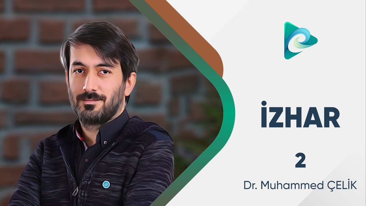2- Amilin Kısımları l İzhar Dersleri l Dr. Muhammed Çelik