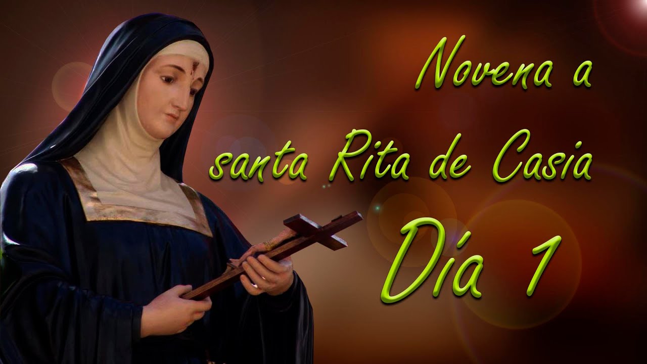 Novena de Santa Rita de Casia D&iacute;a 1 Para causas dif&iacute;ciles (Voz Salvador Palafox)