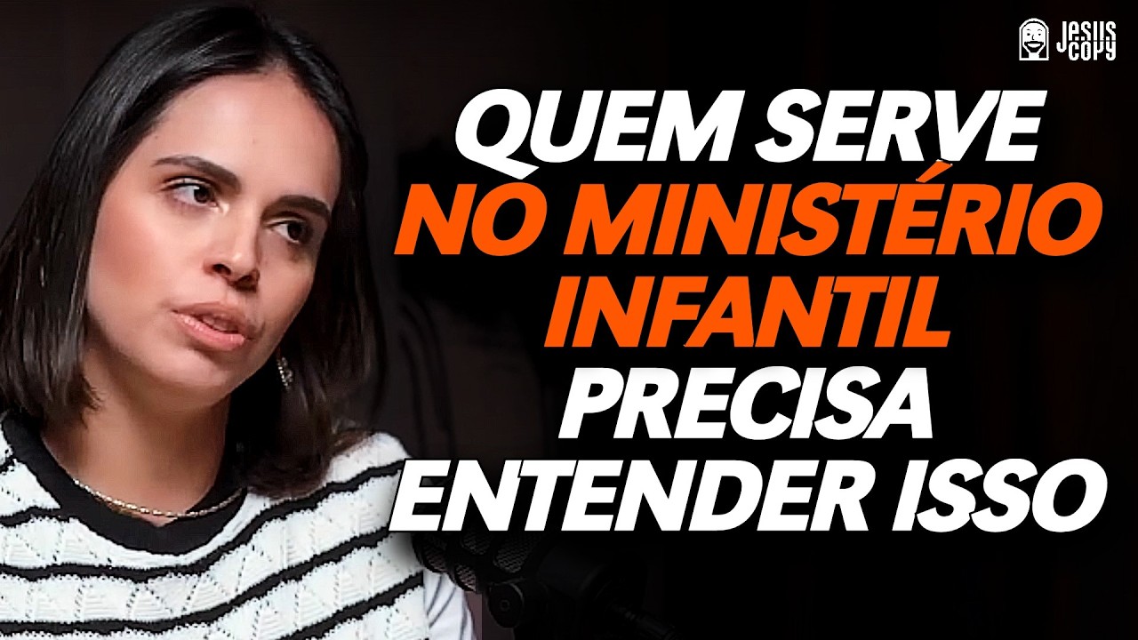A IMPORTÂNCIA DO MINISTÉRIO INFANTIL EM UMA IGREJA - Evelyn Soeiro | Podcast Jesuscopy