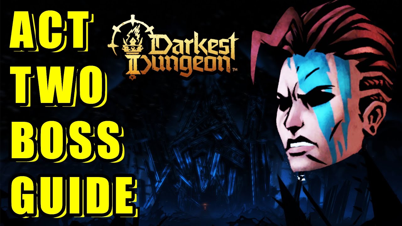 Act Two Boss Guide (Darkest Dungeon 2 1.0 Steam Release!)