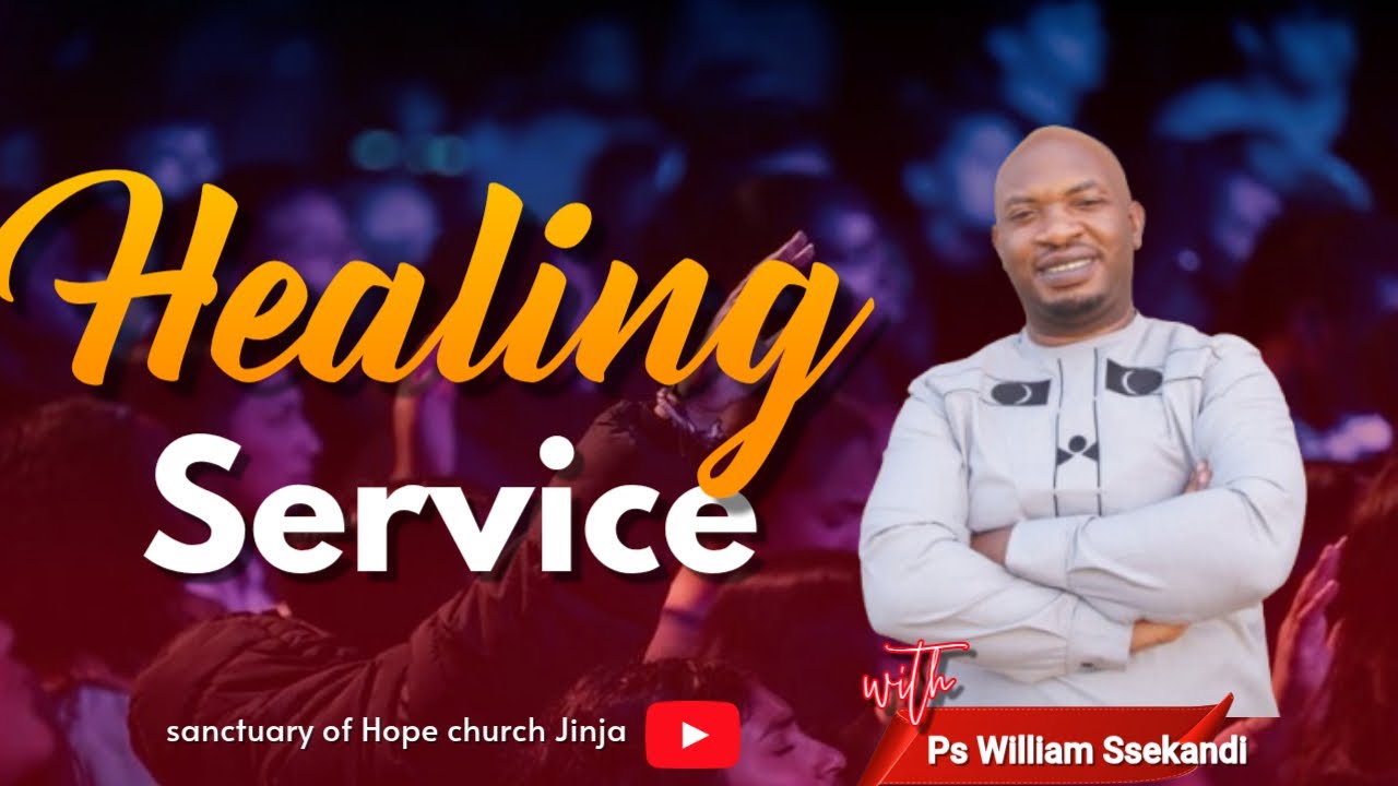 Healing Service||Sanctuary Of Hope Church Jinja|| Livestream