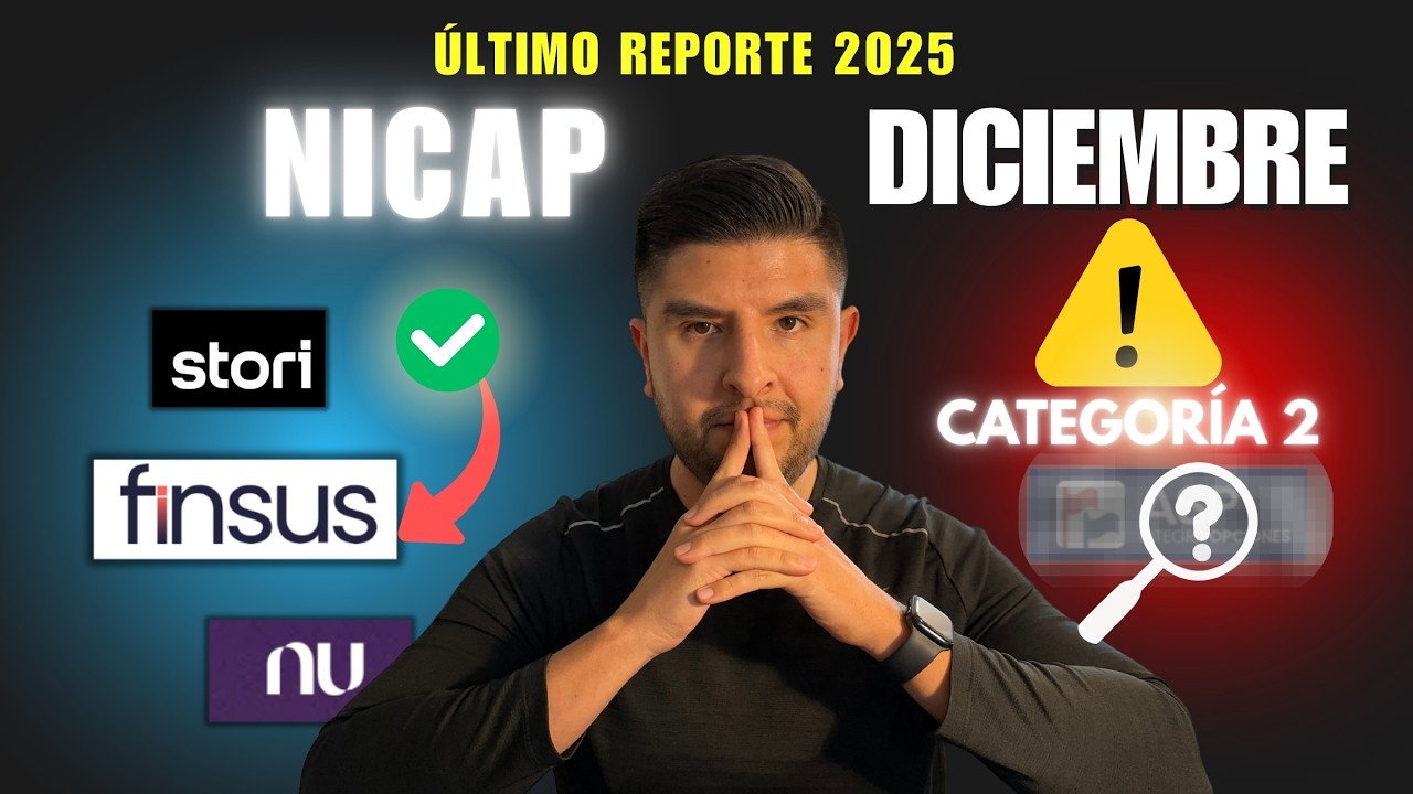 NICAP SOFIPOS 2026 | Último reporte disponible (Diciembre 2025): ¿Qué tan seguro es invertir hoy?