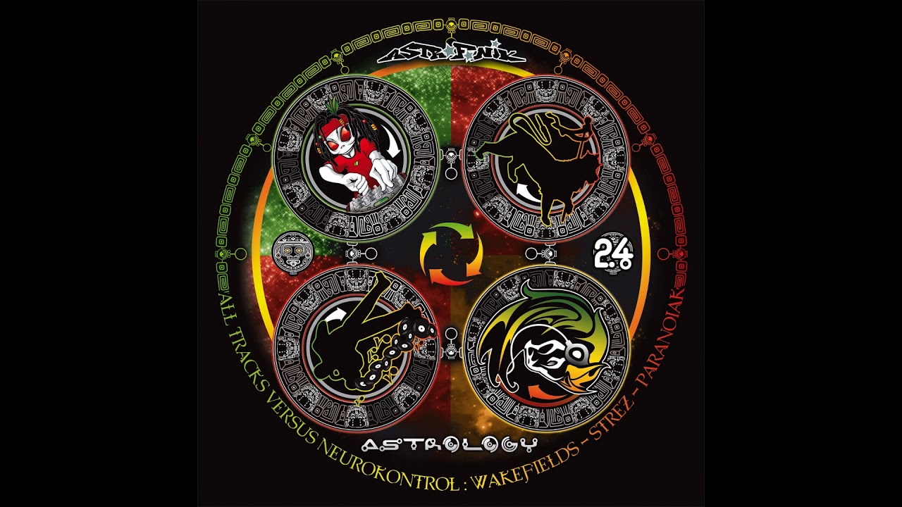 NEUROKONTROL, WAKEFIELDZ, STREZ, PARANOIAK - Astrology 24 (raggatek)