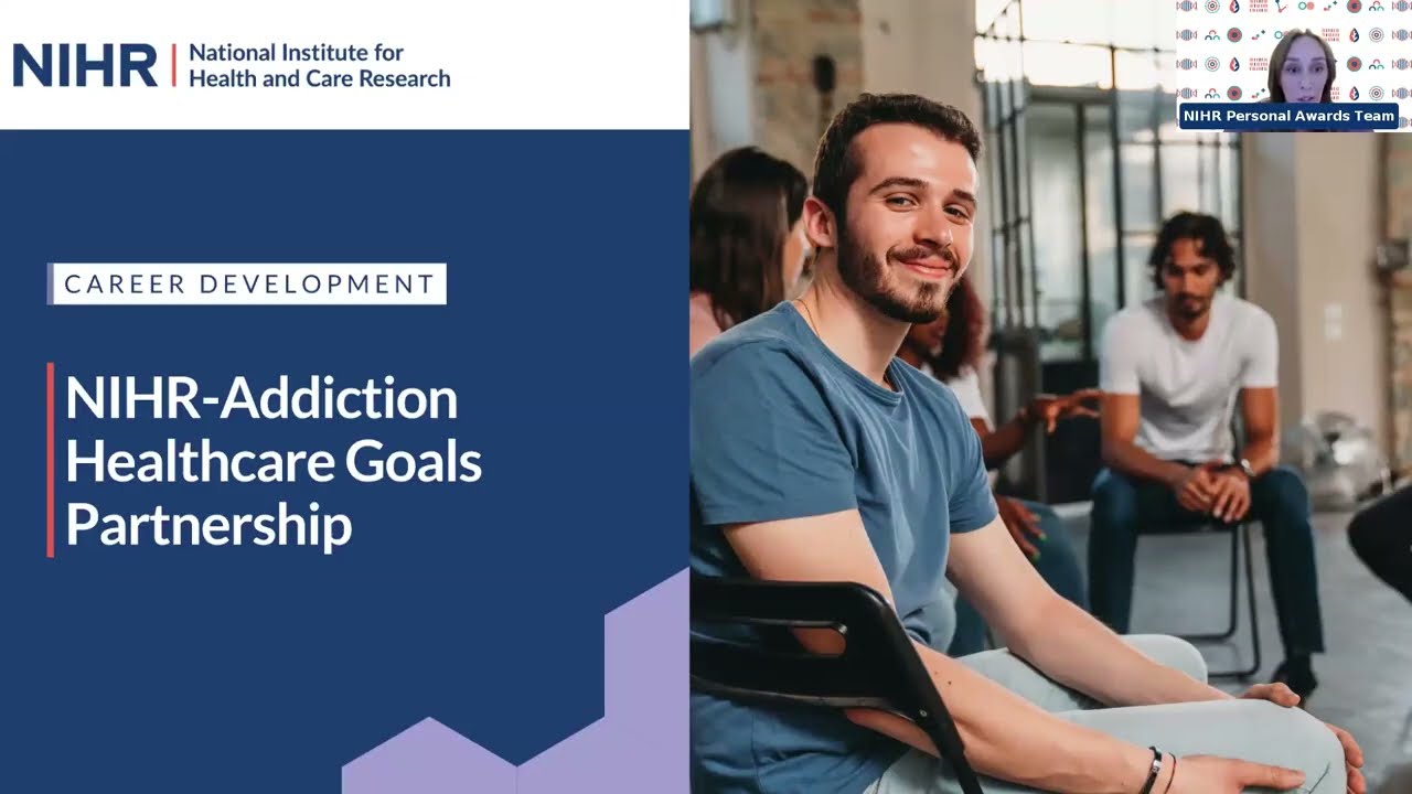 An introduction to the UK Wide NIHR - Addiction Healthcare Goals (AHG) Career Development Awards