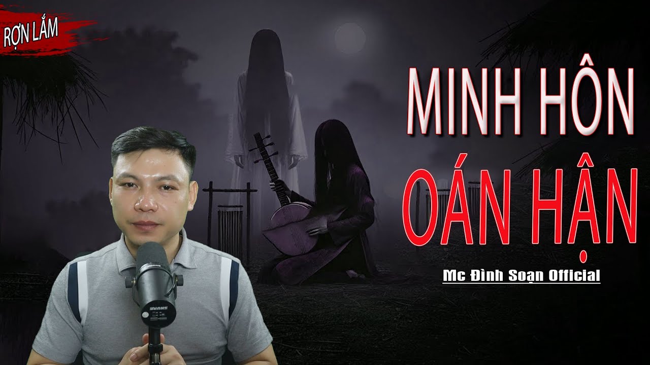 Truyện Ma: MINH HÔN OÁN HẬN I Truyện Ma Làng Quê  I Mc Đình Soạn
