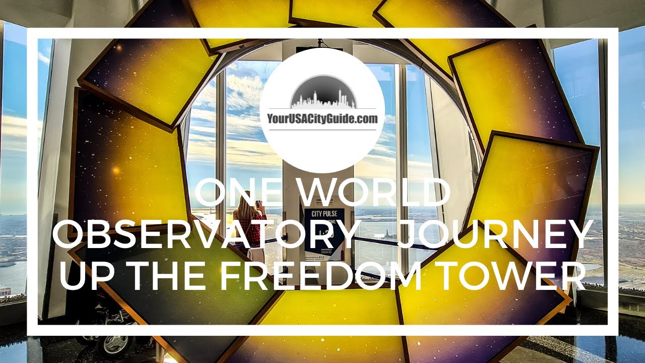 One World Observatory - Journey to the Top of the Freedom Tower