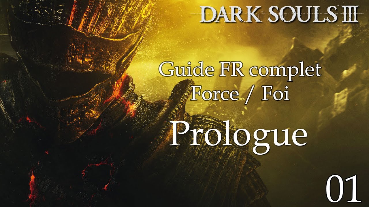 [Dark Souls 3] Guide FR HD - 01 - Prologue - Cimetière des Cendres