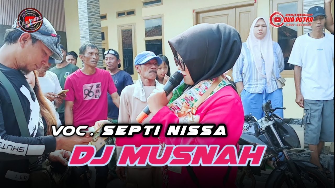 DJ MUSNAH | SEPTI NISSA | DUA PUTRA | DESA WANGUK #duaputra #hadiwahabchannel 