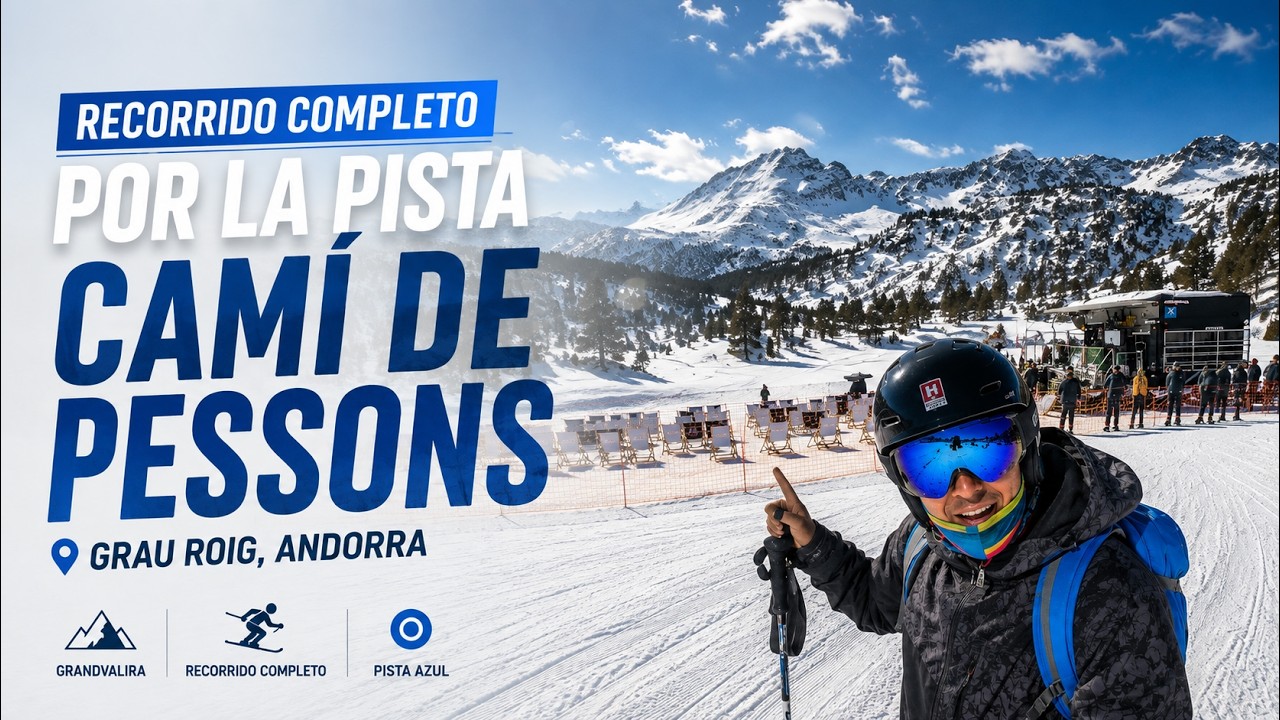 Camí de Pessons: La Pista Fácil de Grau Roig en Grandvalira, Andorra ❄️⛷️🇦🇩