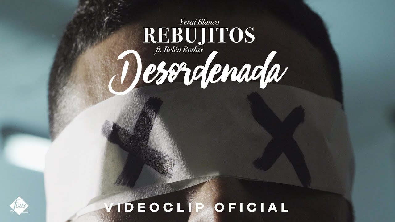 Rebujitos - Desordenada feat. Belén Rodas (Videoclip Oficial)