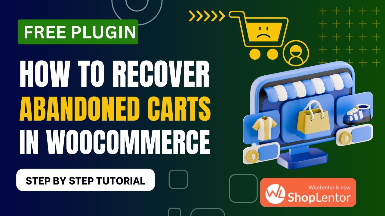 Stop Losing Sales! Best Free Abandoned Cart Plugin for WooCommerce | ShopLentor Review