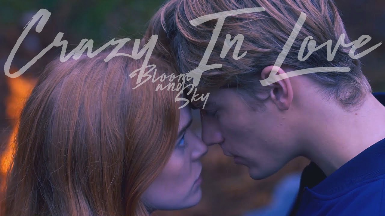 Bloom and Sky Crazy In Love