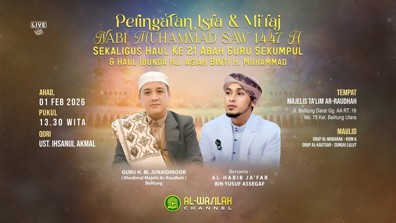 🔴 Peringatan Isra Mi'raj & Haul Ke 21 Abah Guru Sekumpul - MT.  Ar- Raudhah - Belitung [01-02-2026]
