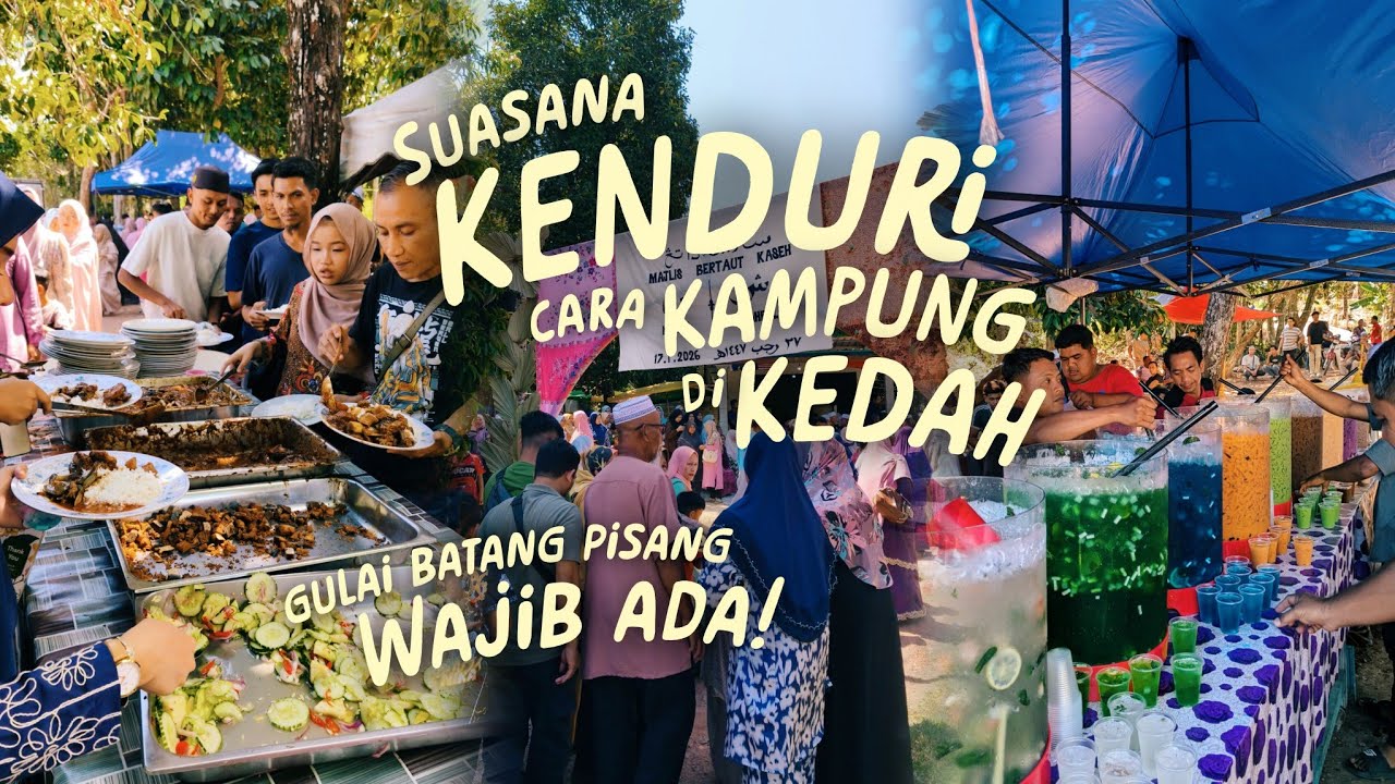 Suasana KENDURI Cara KAMPUNG di KEDAH - Gulai Kawah Wajib Ada! 
