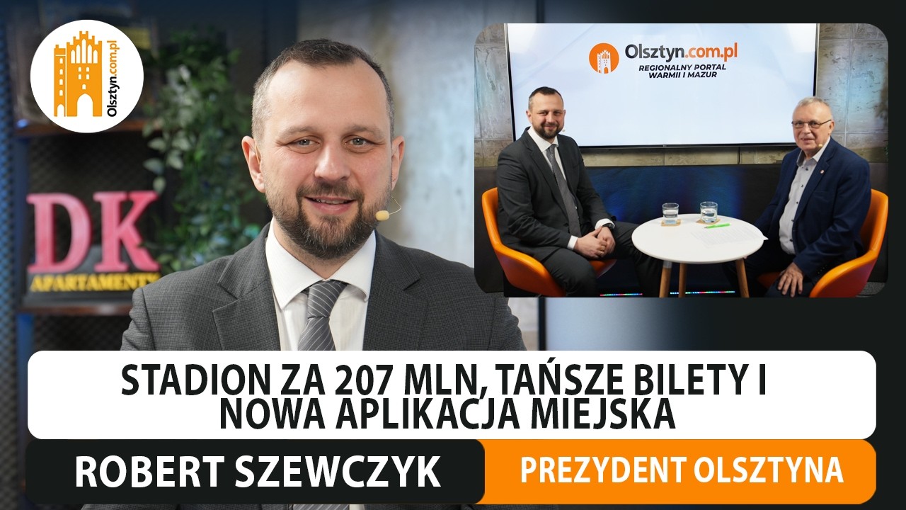 Robert Szewczyk o przyszłości Olsztyna — budżet, stadion, transport i rozwój miasta | Wywiad