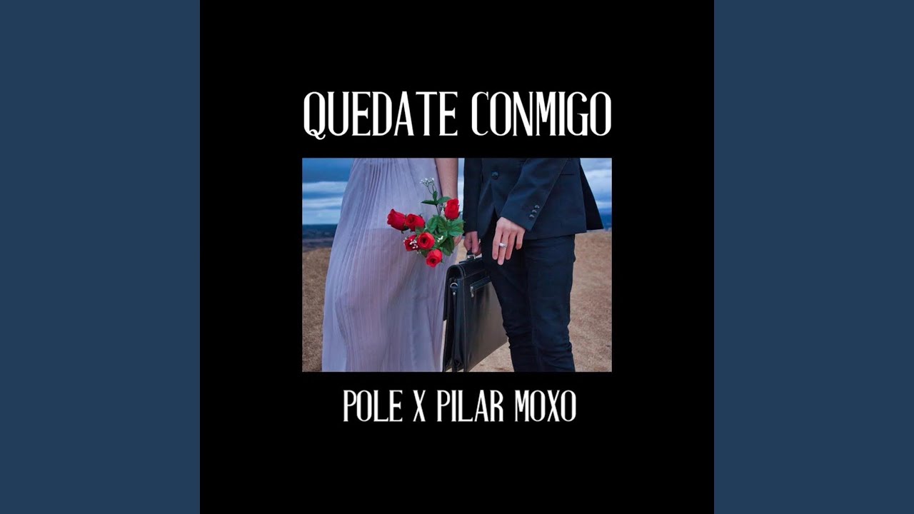 Quédate conmigo