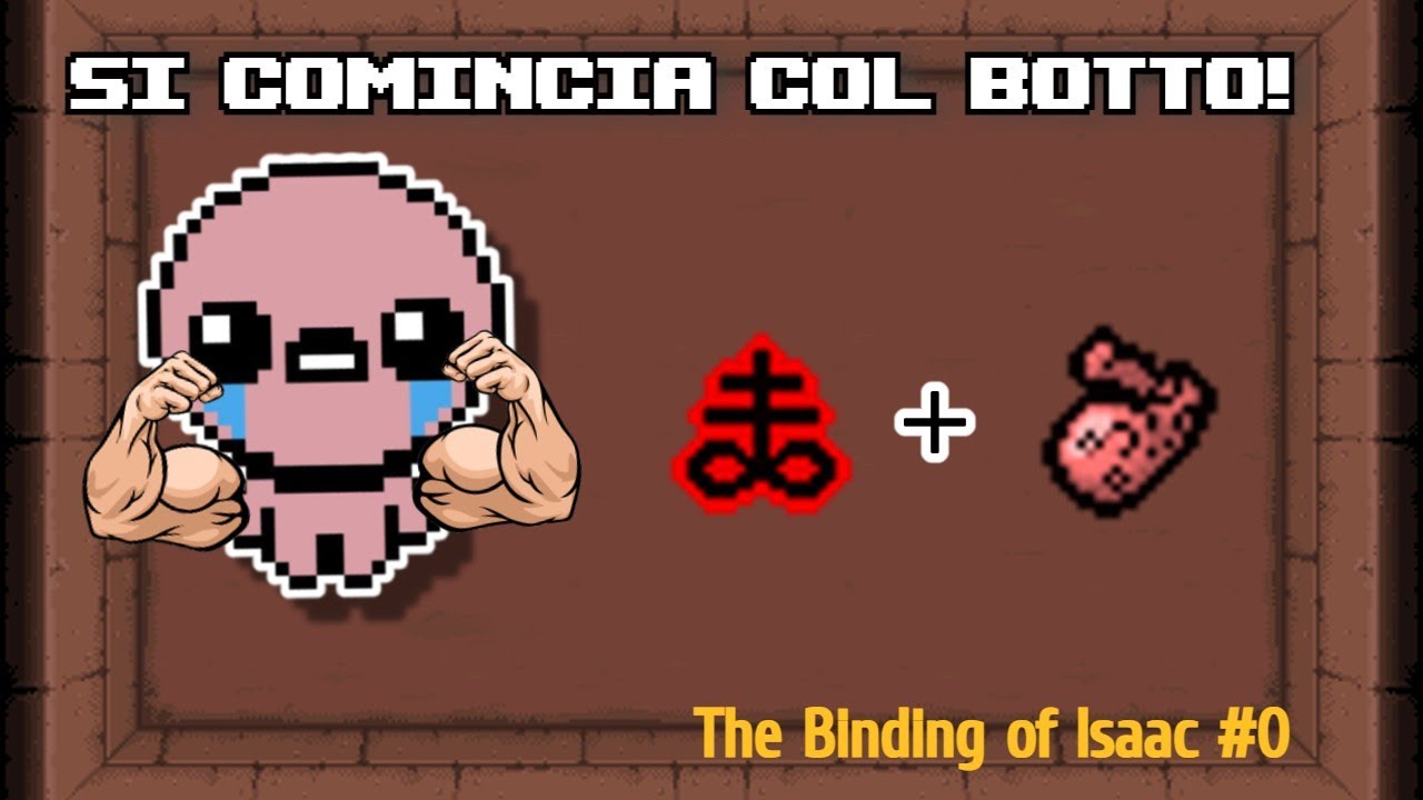 SI COMINCIA COL BOTTO?? || The Binding of Isaac #0
