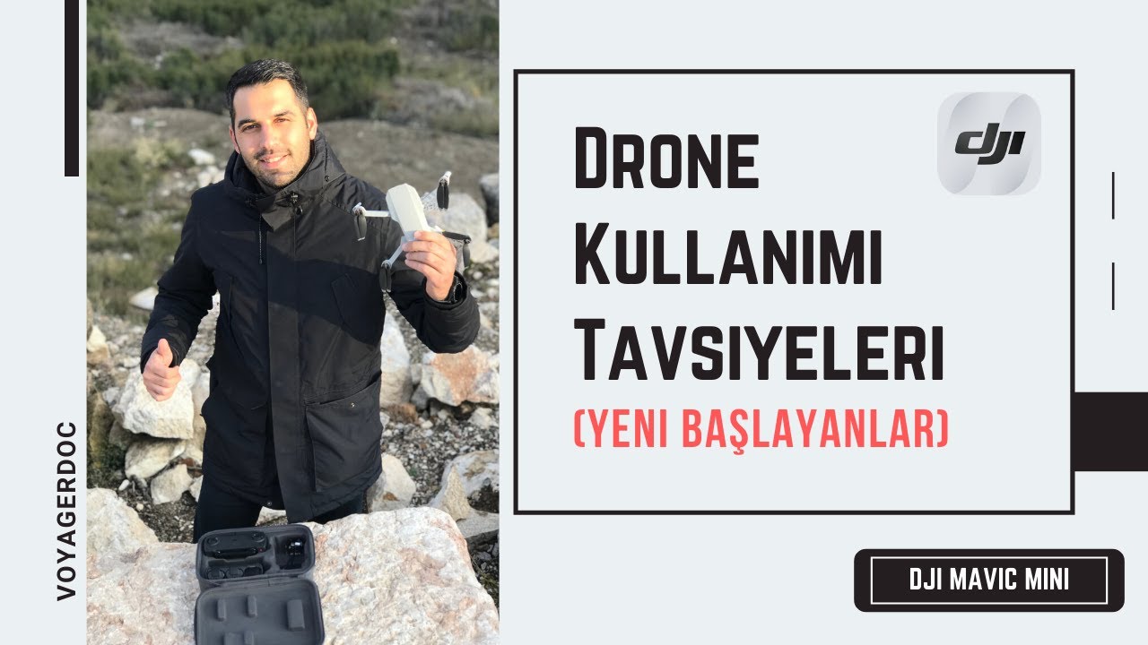 DJI Mavic Mini | Yeni Başlayanlar için Drone Kullanımı Tavsiyeleri
