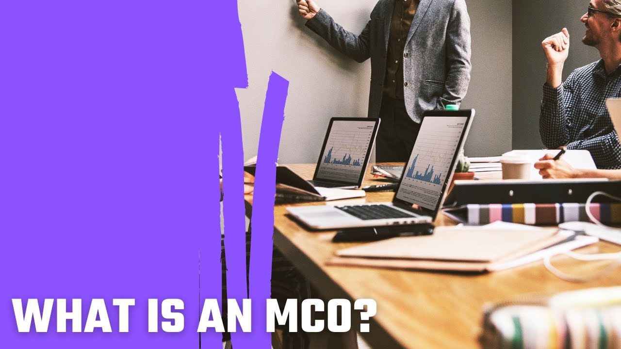 What Is An MCO?