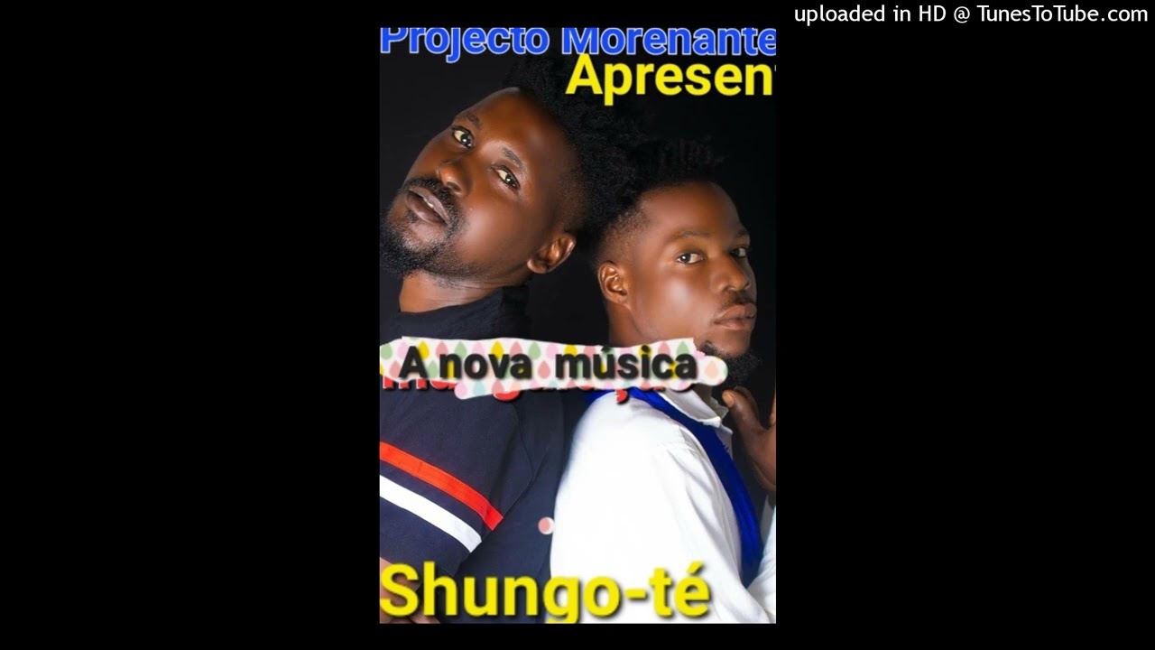 Projecto Morenante-  Shungo - te (Prod by Dj Drena ) [ audio oficial