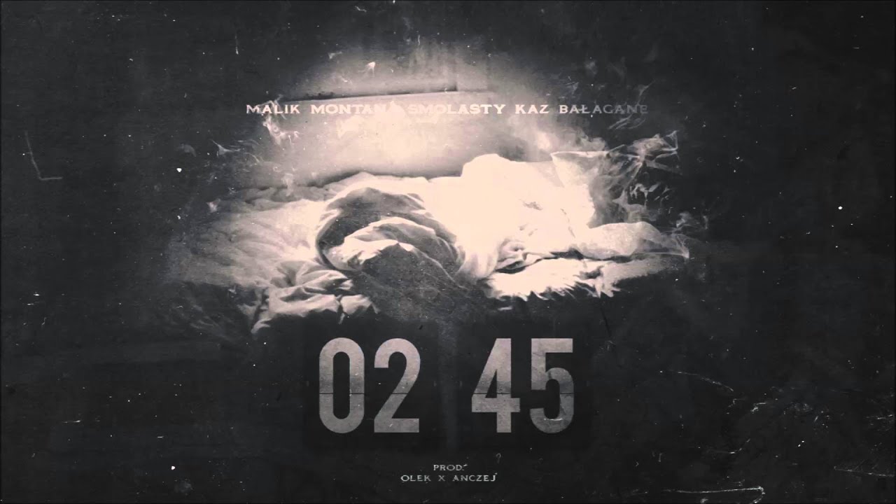 Malik Montana x Smolasty x Kaz Bałagane- Za Piętnaście Trzecia '2:45 (prod.Olek x Anczej Beats)