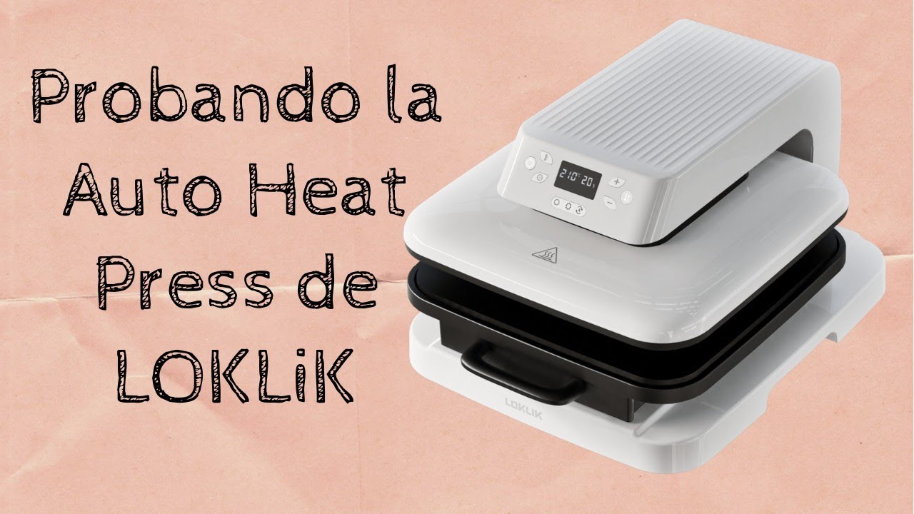PROBANDO la AUTO HEAT PRESS de LOKLiK