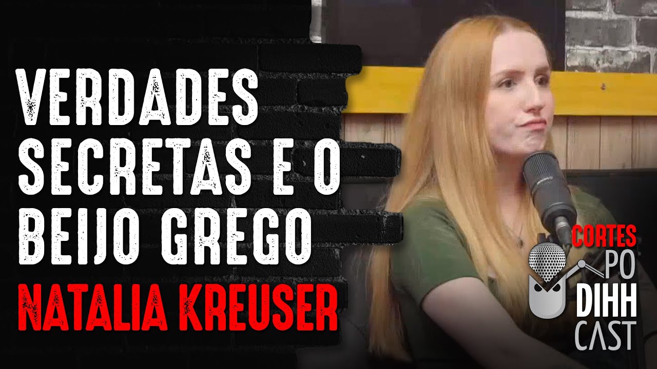 EXISTE BEIJO GREGO T&Eacute;CNICO? - Podihhcast Cortes