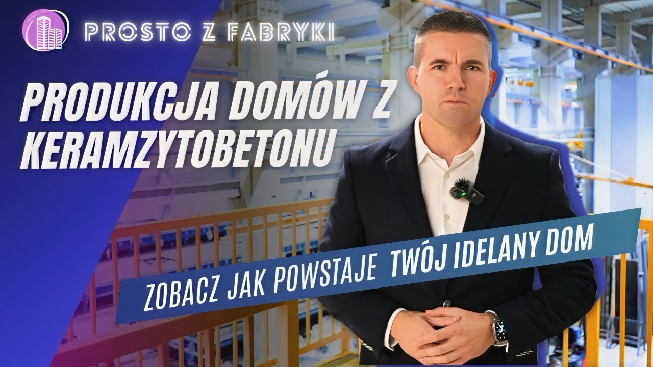 Produkcja domów prefabrykowanych z keramzytobetonu. Relacja z najnowocześniejszej fabryki w Polsce.
