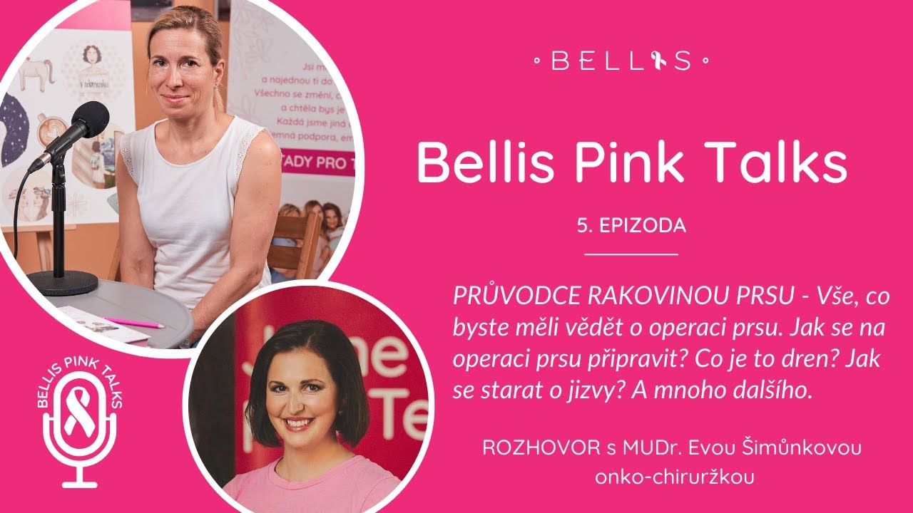 5. díl – OPERACE – rozhovor s onko-chiruržkou MUDr. Evou Šimůnkovou z cyklu PRŮVODCE RAKOVINOU PRSU