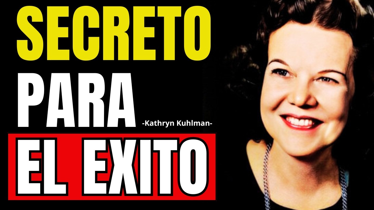 El Verdadero Secreto del Éxito según Kathryn Kuhlman