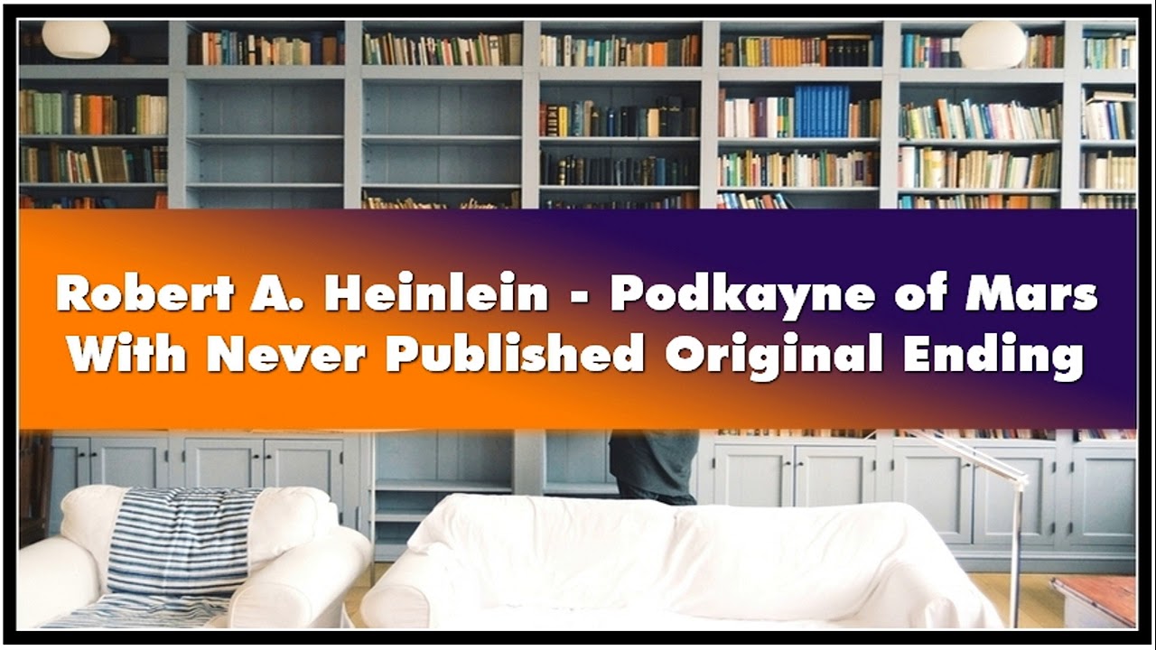 Robert A. Heinlein Podkayne of Mars With Never Published Original Ending Audiobook