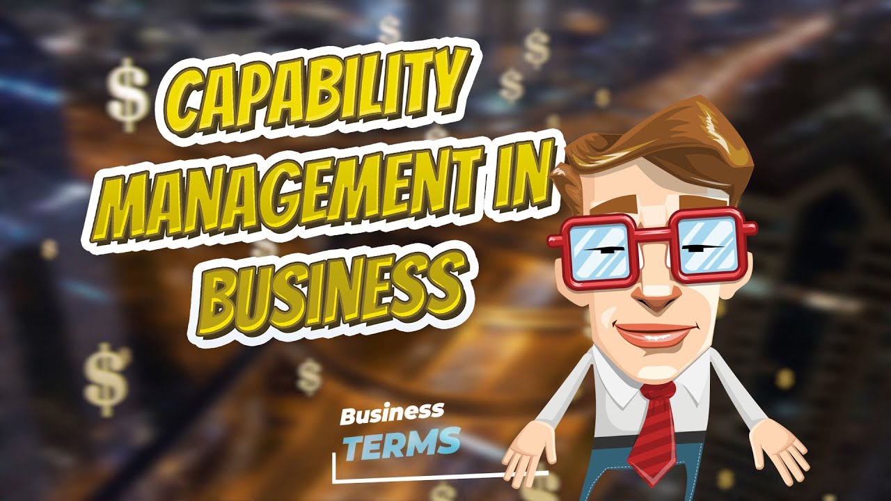 Capability management in business 📈💲 BUSINESS TERMS 💲📉