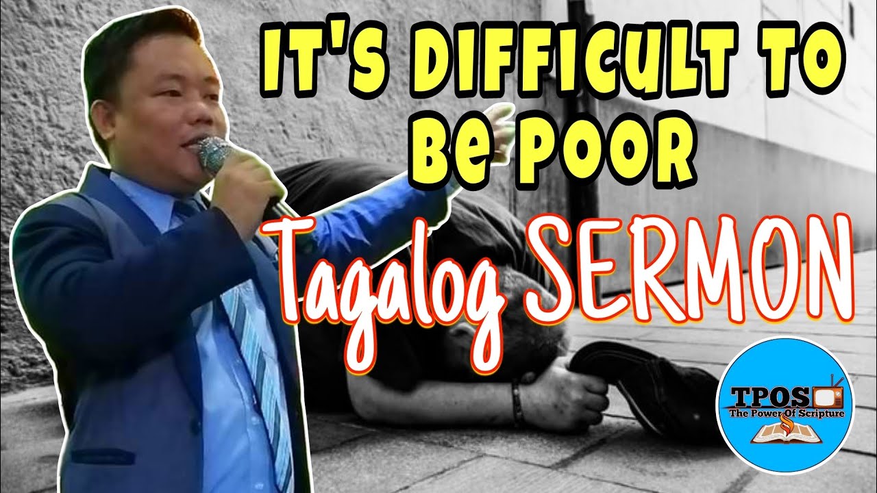 IT'S DIFFICULT TO BE POOR (TAGALOG SERMON)