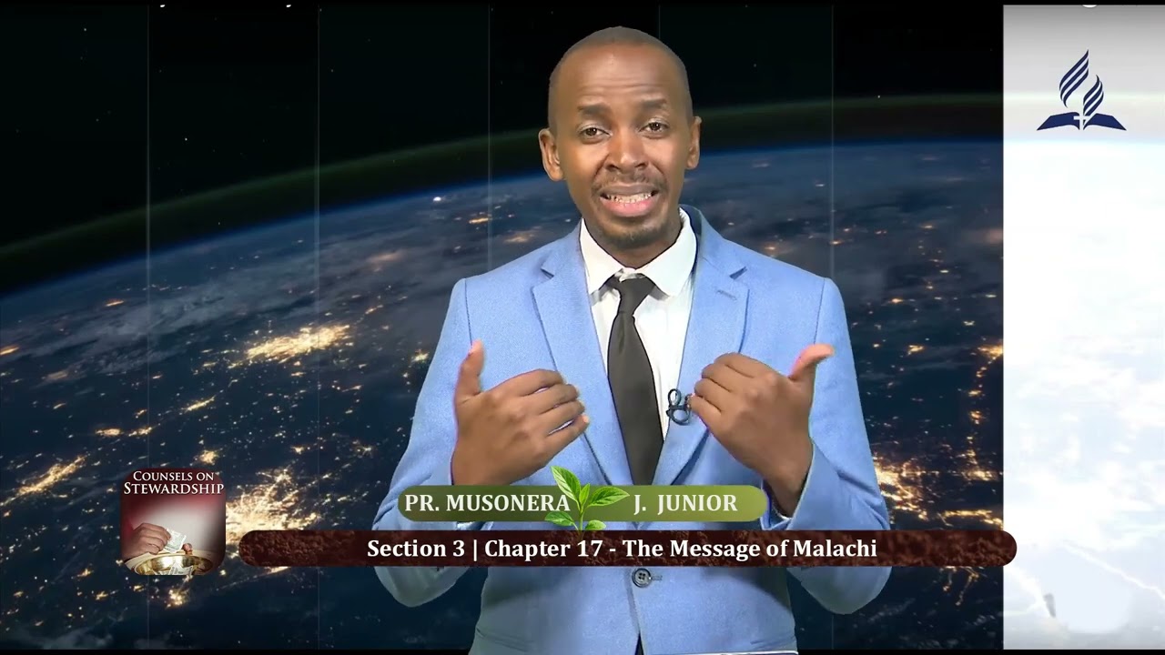 Section 3 | Chapter 17 - The Message of Malachi |  PR. MUSONERA J. JUNIOR