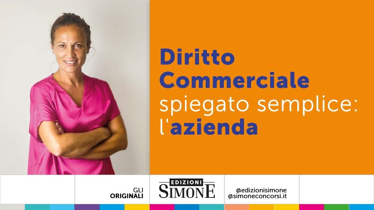 Diritto Commerciale spiegato semplice: l'azienda