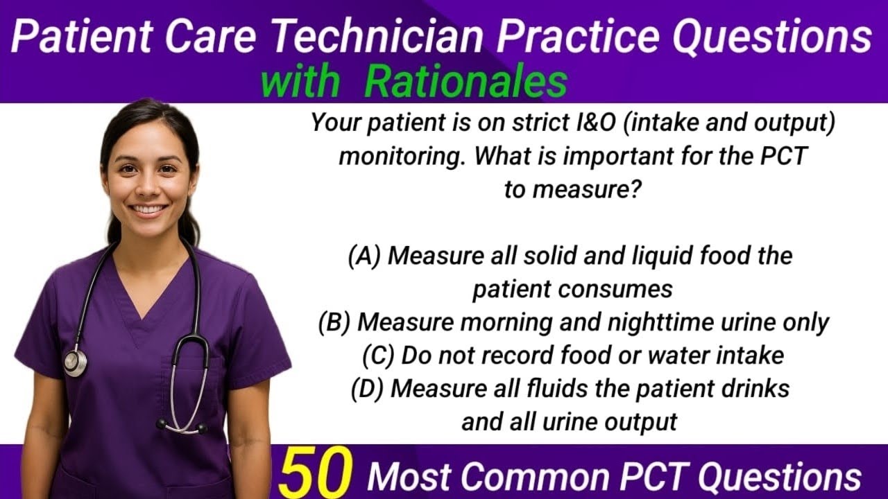 Patient Care Technician Practice Questions with  Rationales/ PCT Questions Review 2025 / 50 PCT Q&A