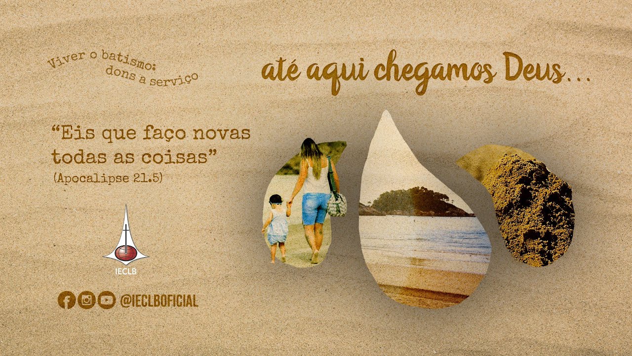 ATÉ AQUI CHEGAMOS DEUS | IECLB