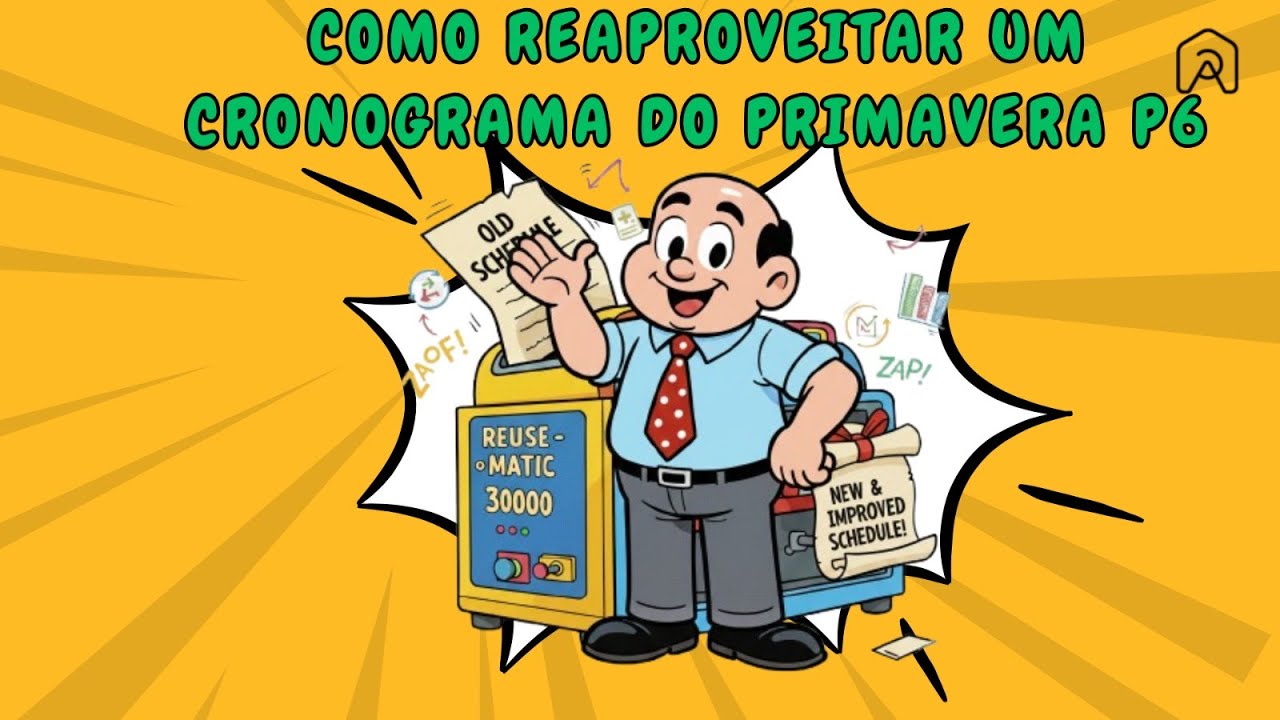171   Como Reaproveitar um Cronograma no P6