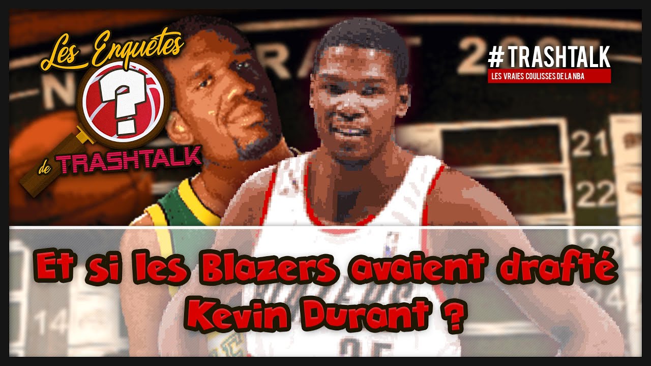 Les Enquêtes de TrashTalk : et si les Blazers avaient drafté Kevin Durant ?