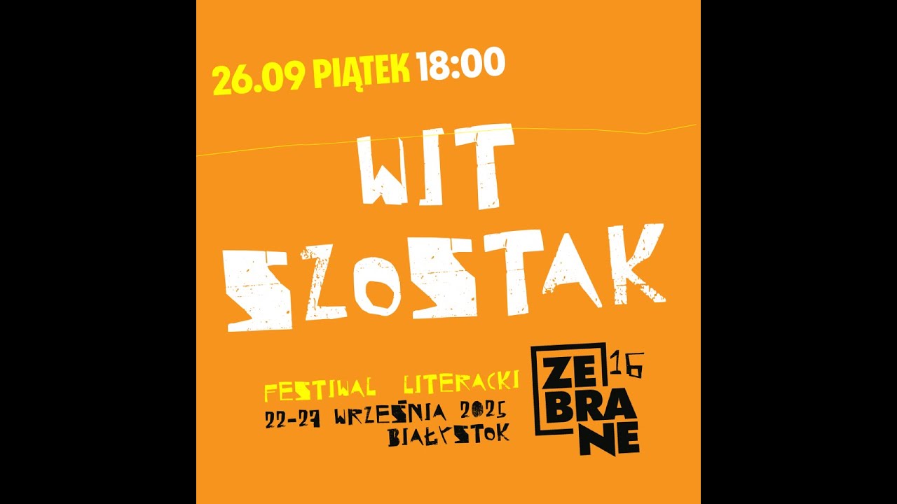 Wit Szostak na 16. Festiwalu Literackim Zebrane