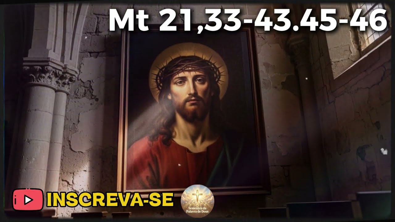 EVANGELHO DE HOJE - 06 DE MARCO | Mt 21,33-43.45-46 | PADRE REGINALDO MANZOTTI
