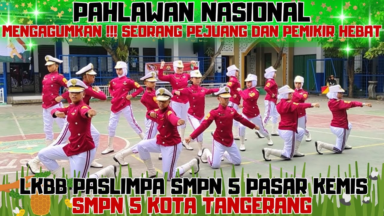 KISAH SANG PAHLAWAN NASIONAL INDONESIA !! SMPN 5 KOTA TANGERANG DI LKBB SMPN 5 PASAR KEMIS TANGERANG