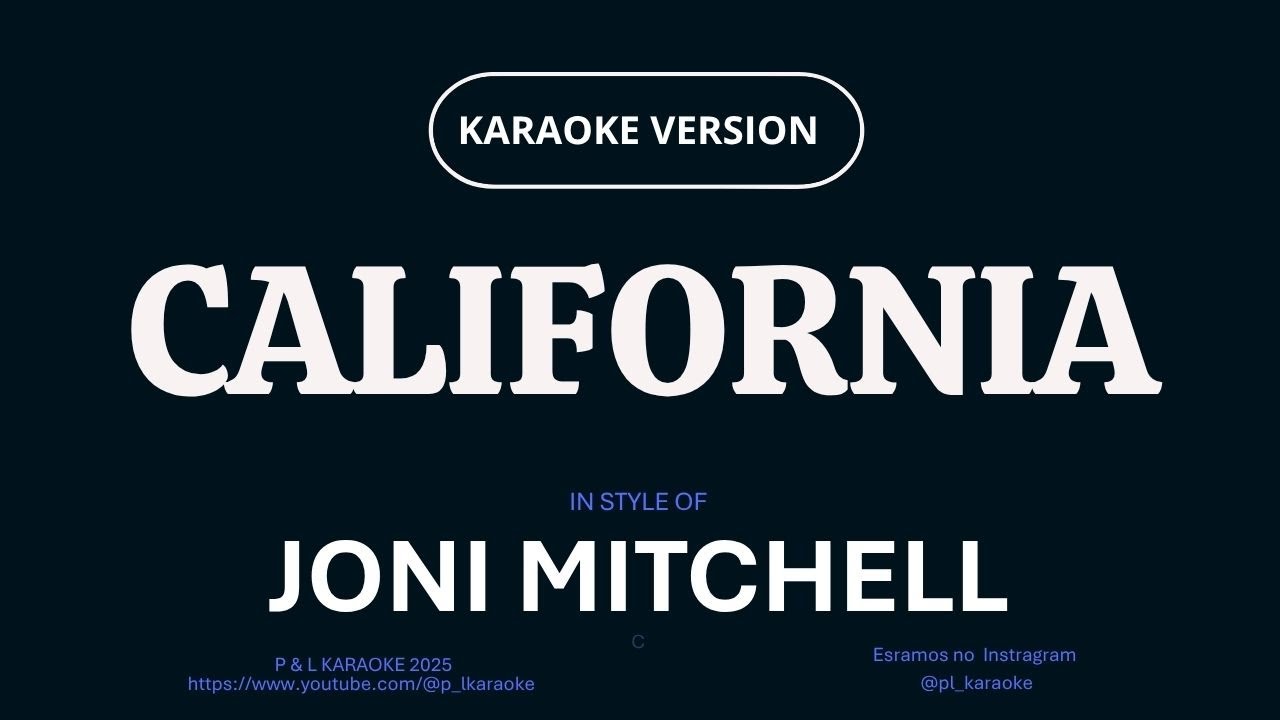 California - Joni Mitchell (Karaoke Version)
