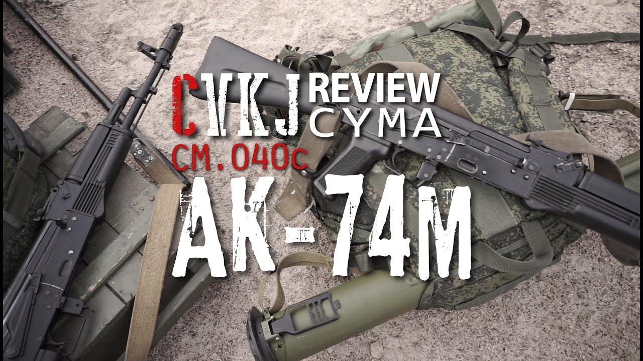 Cyma AK-74m(cm040c) - Review by CVKJ