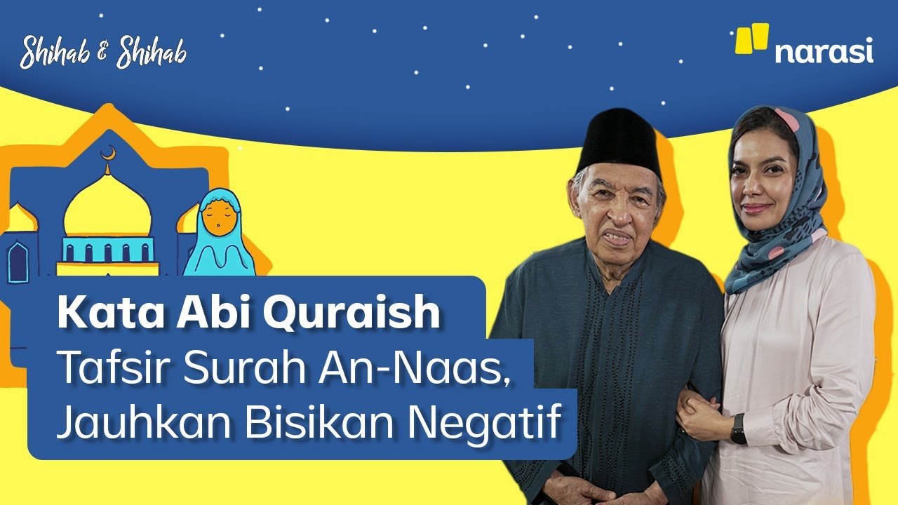 Kata Abi Quraish: Tafsir An-Naas, Jauhkan Bisikan Negatif | Shihab & Shihab