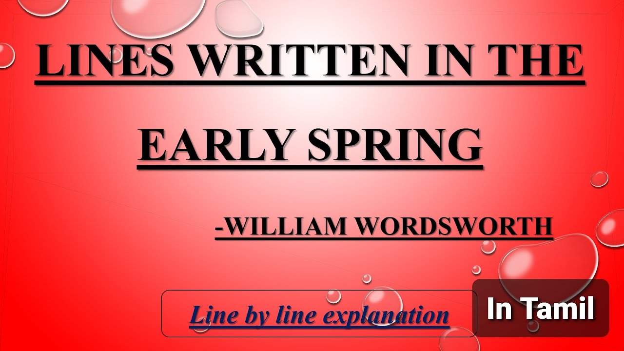 William Wordsworth | Lines Written in the Early Spring | class 11| poem | Explained in Tamil