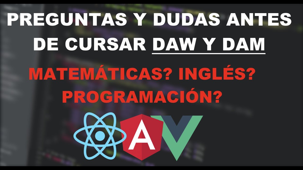 Preguntas mas frecuentes antes de cursar DAW y DAM