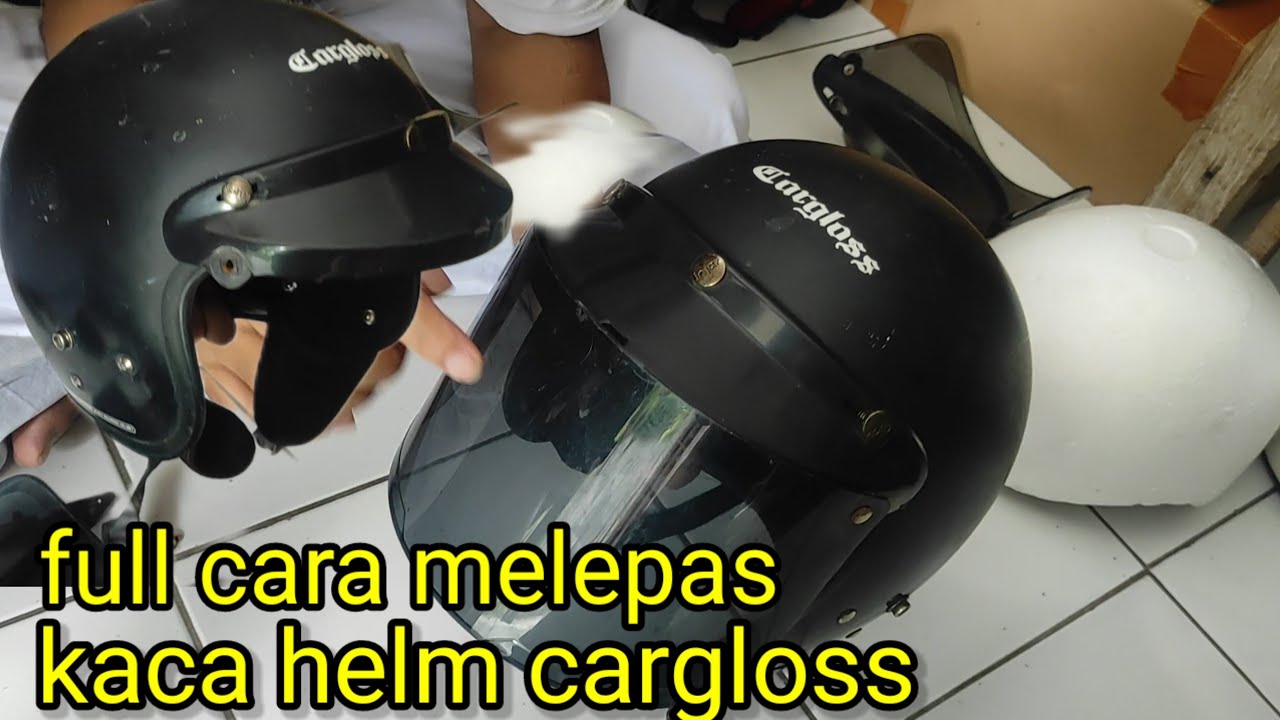 Full cara melepas kaca helm cargloss